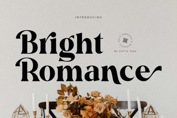 Bright Romance: A Serif That Speaks Before You Read It