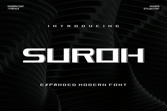 Suroh: A Modern Sans Serif Display Font with Dimensional Charm